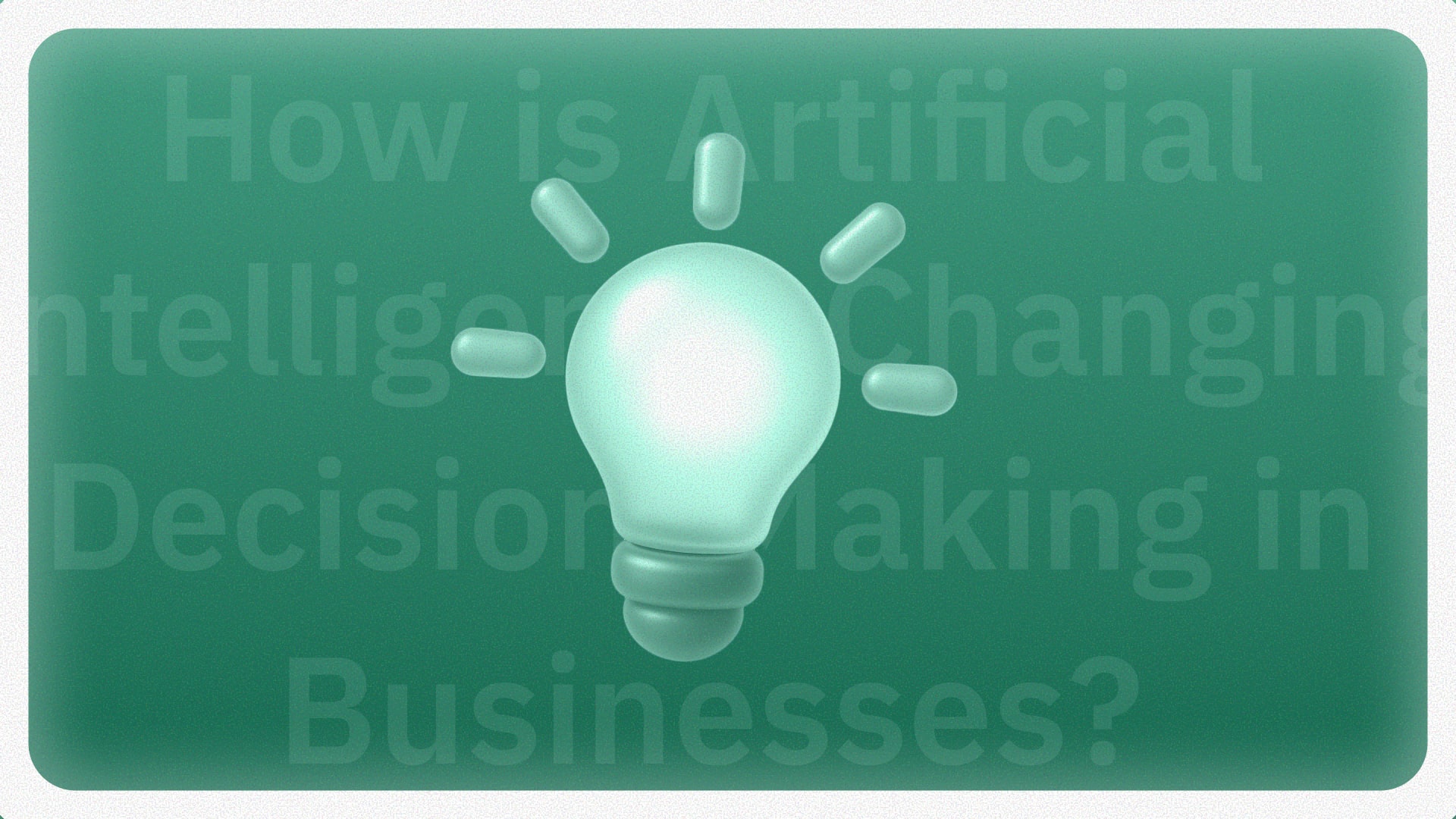 How is AI Changing Decision-Making in Businesses?